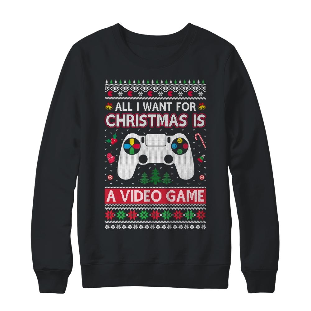 All I Want For Christmas Is A Video Game Ugly Sweater Xmas-T-Shirt & Sweatshirt-Crewneck Sweatshirt-Black