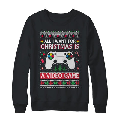 All I Want For Christmas Is A Video Game Ugly Sweater Xmas-T-Shirt & Sweatshirt-Crewneck Sweatshirt-Black