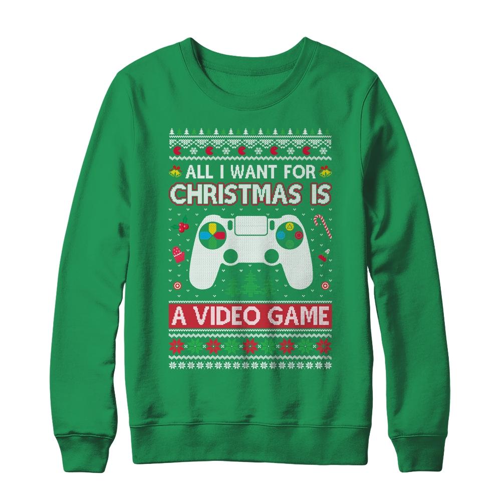 All I Want For Christmas Is A Video Game Ugly Sweater Xmas-T-Shirt & Sweatshirt-Crewneck Sweatshirt-Irish Green