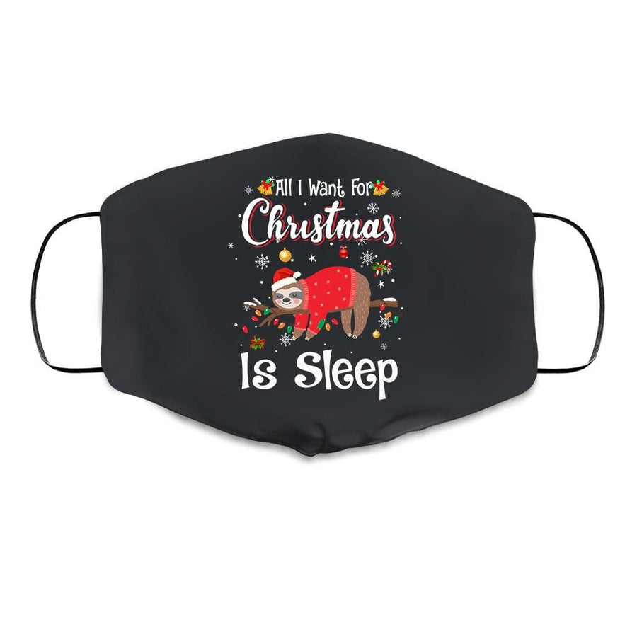 All I Want For Christmas Is Sleep Sloth Lazy Funny Cloth Face Mask-Cloth Face Mask-Cloth Face Mask-Black