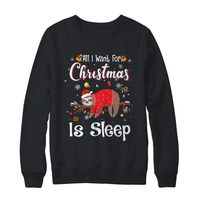 All I Want For Christmas Is Sleep Sloth Lazy Funny-T-Shirt & Sweatshirt-Crewneck Sweatshirt-Black