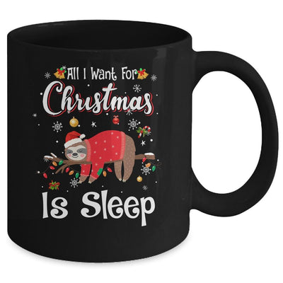 All I Want For Christmas Is Sleep Sloth Lazy Funny Mug-Coffee Mug-Mug-Black