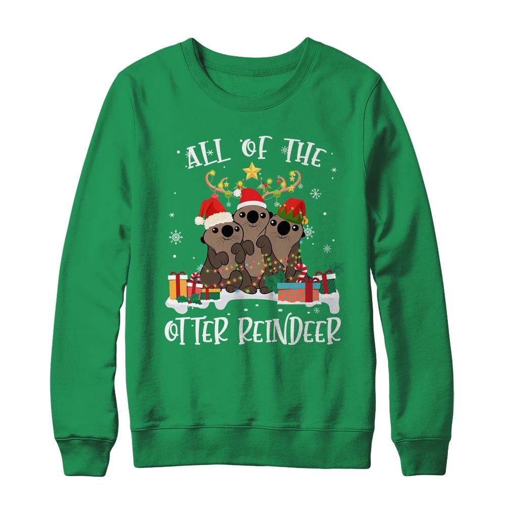 All Of The Otter Reindeer Deer Christmas Xmas Gift-T-Shirt & Sweatshirt-Crewneck Sweatshirt-Irish Green