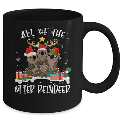 All Of The Otter Reindeer Deer Christmas Xmas Gift Mug-Coffee Mug-Mug-Black