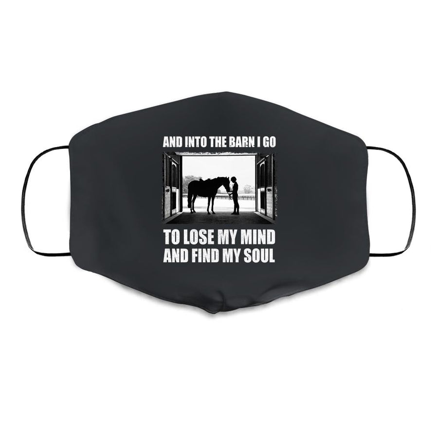 And Into The Barn I Go To Lose My Mind Find My Soul Horse Cloth Face Mask-Cloth Face Mask-Cloth Face Mask-Black