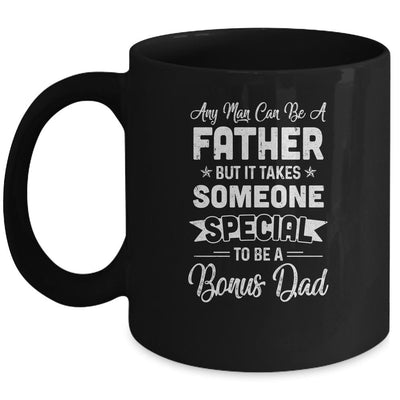 Any Man Can Be A Father But Someone Special Bonus Dad Mug-Coffee Mug-Mug-Black