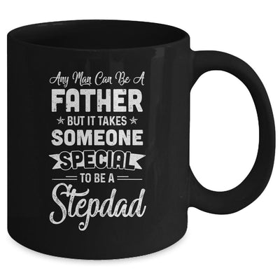 Any Man Can Be A Father But Someone Special Stepdad Mug-Coffee Mug-