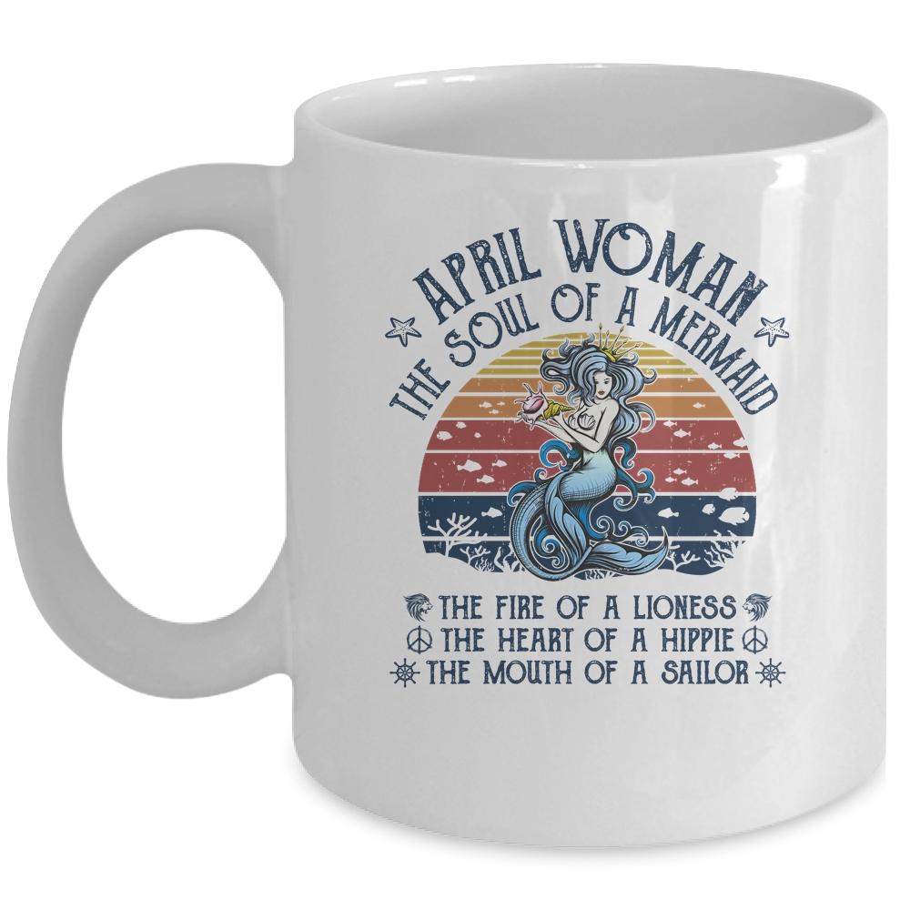 April Woman The Soul Of A Mermaid Vintage Birthday Gift Mug-Coffee Mug-Mug-White