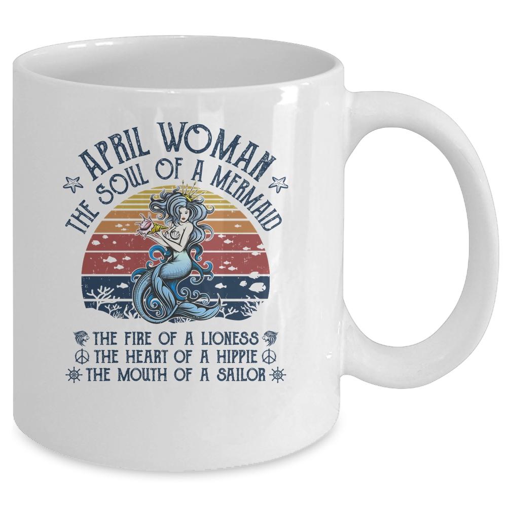 April Woman The Soul Of A Mermaid Vintage Birthday Gift Mug-Coffee Mug-Mug-White