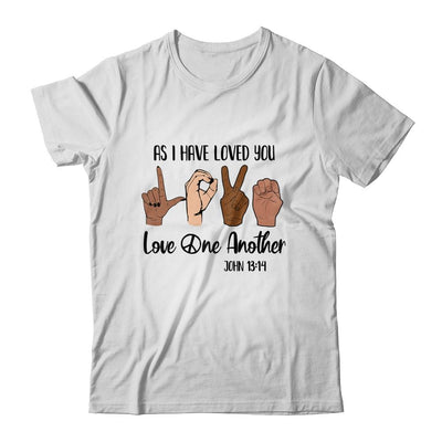 As I Have Loved You Love One Another-T-Shirt & Hoodie-Classic T-Shirt-White