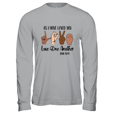 As I Have Loved You Love One Another-T-Shirt & Hoodie-Long Sleeve T-Shirt-Sport Grey