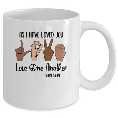 As I Have Loved You Love One Another Mug-Coffee Mug-Mug-White