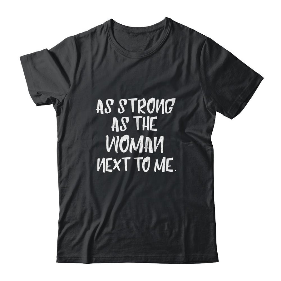 As Strong As The Woman Next To Me Husband Gift-T-Shirt & Hoodie-Classic T-Shirt-Black