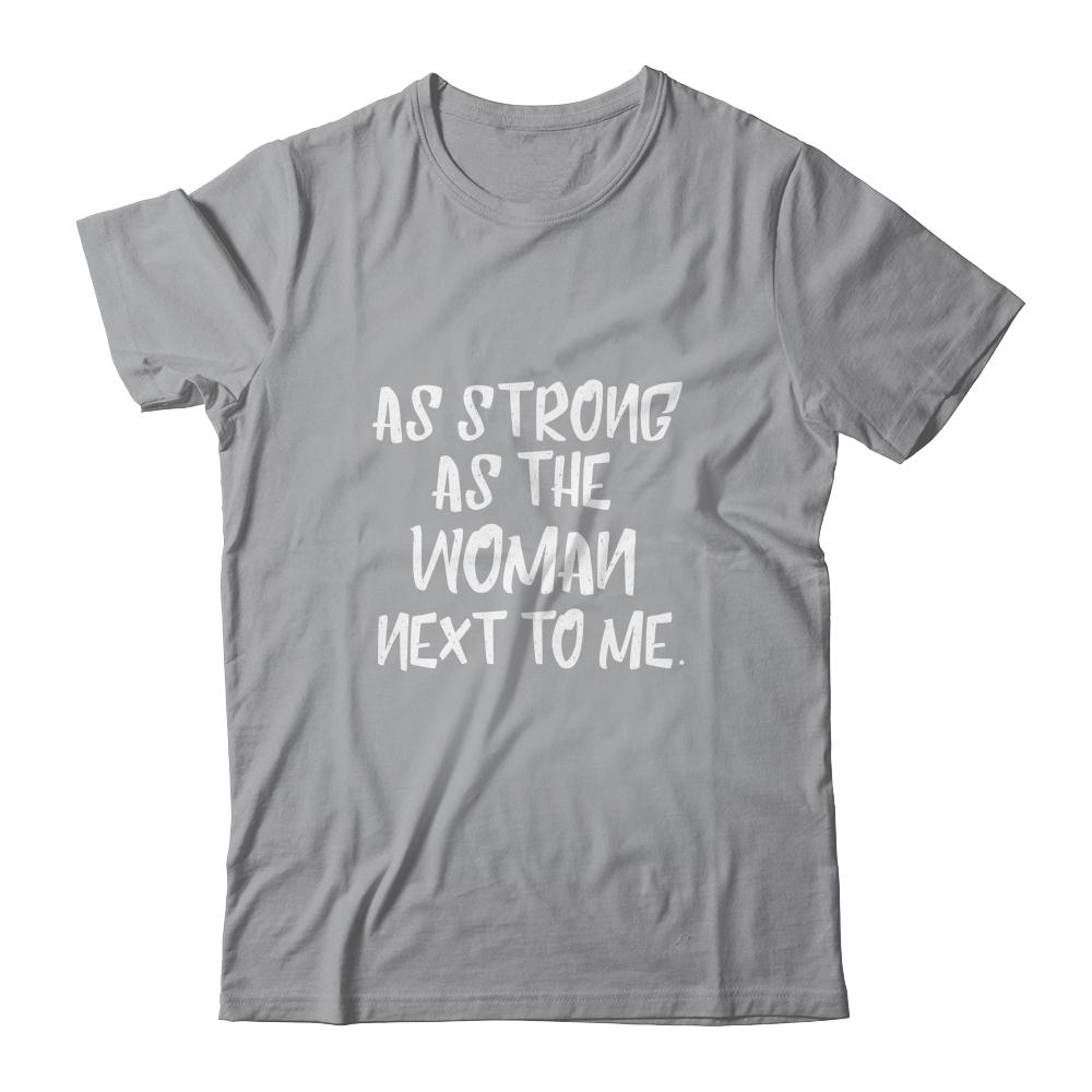 As Strong As The Woman Next To Me Husband Gift-T-Shirt & Hoodie-Classic T-Shirt-Sport Grey