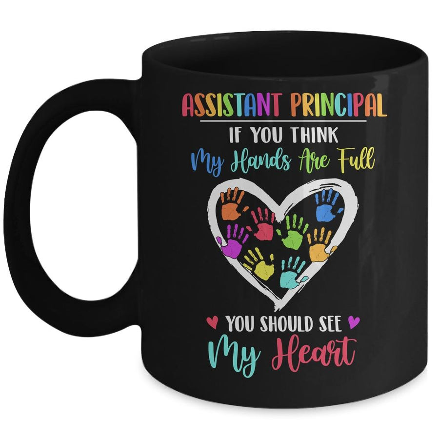 Assistant Principal Women If You Think My Hands Are Full Mug-Coffee Mug-Mug-Black