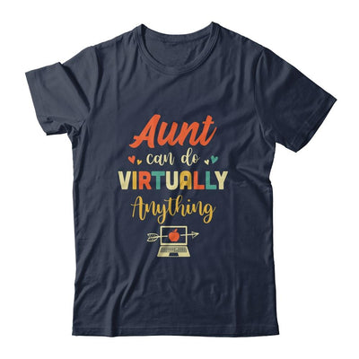 Aunt Can Do Virtually Anything Virtual School Gift-T-Shirt & Hoodie-Classic T-Shirt-Navy