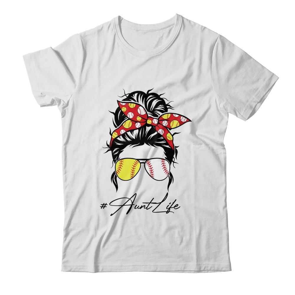 Aunt Life Softball Baseball Women Mothers Day Messy Bun Funny-T-Shirt & Tank Top-Classic T-Shirt-White