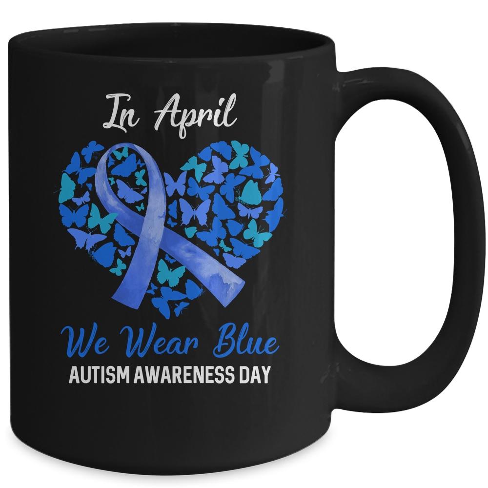 Autism Awareness Day We Wear Blue In April Autism Warriors Mug-Coffee Mug-