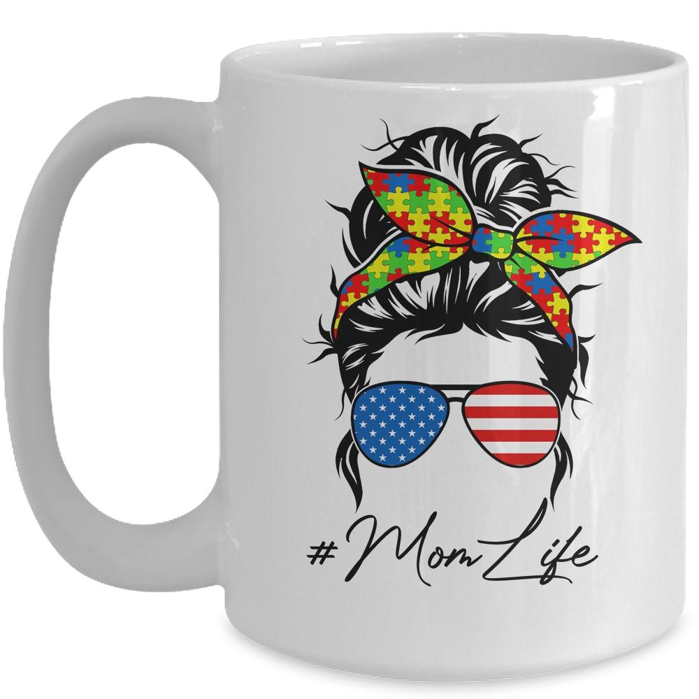 Autism Awareness Mom Life Proud Mom Messy Women Mothers Day Mug-Coffee Mug-Mug-White