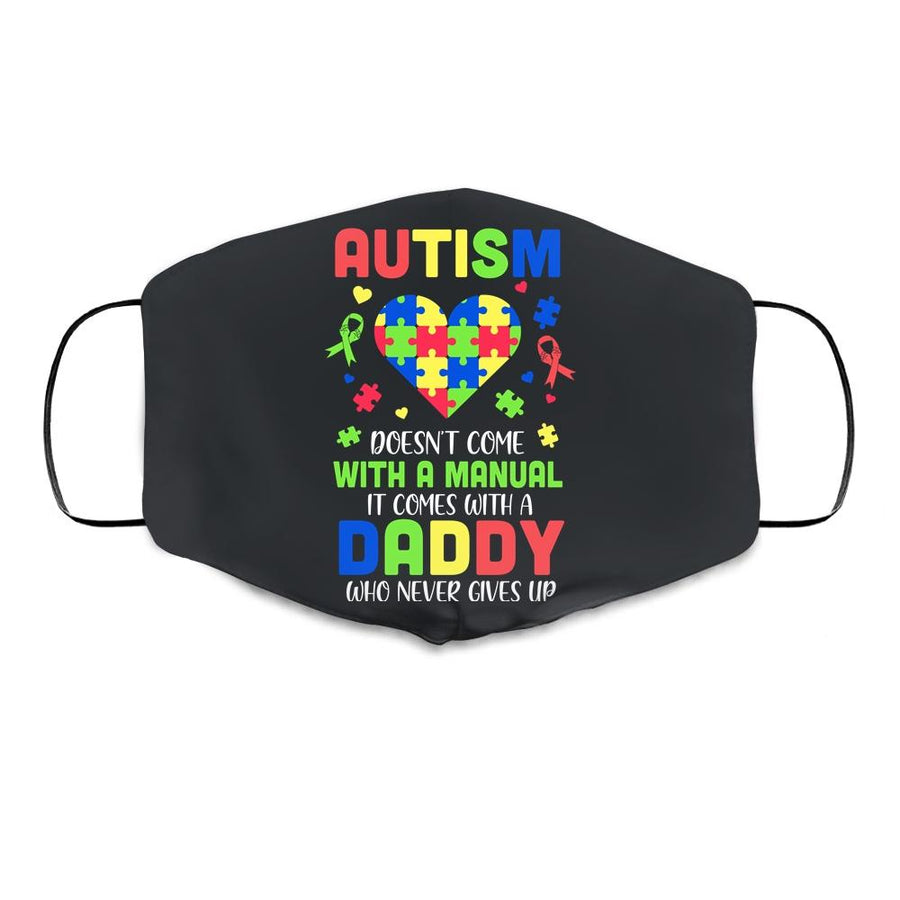 Autism Doesnt Come With Manual Daddy Autism Awareness Cloth Face Mask-Cloth Face Mask-Cloth Face Mask-Black