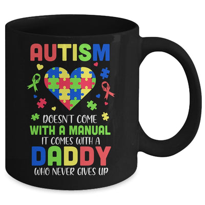 Autism Doesnt Come With Manual Daddy Autism Awareness Mug-Coffee Mug-