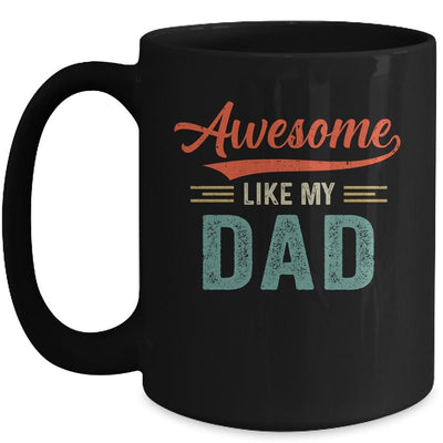 Awesome Like My Dad Funny Son Daughter From Dad Mug-Coffee Mug-Mug-Black