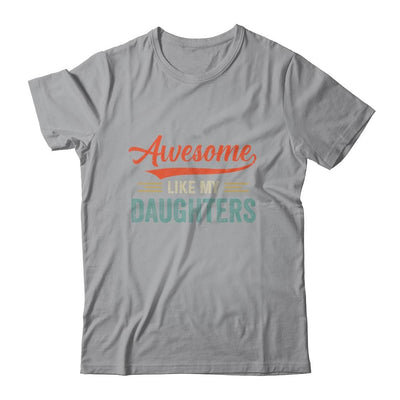 Awesome Like My Daughters Funny Dad Fathers Mom Mothers Day-T-Shirt & Hoodie-Classic T-Shirt-Sport Grey