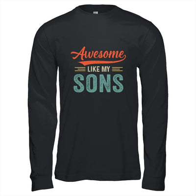 Awesome Like My Sons Funny Dad Fathers Day Mom Mothers Day-T-Shirt & Hoodie-Long Sleeve T-Shirt-Black