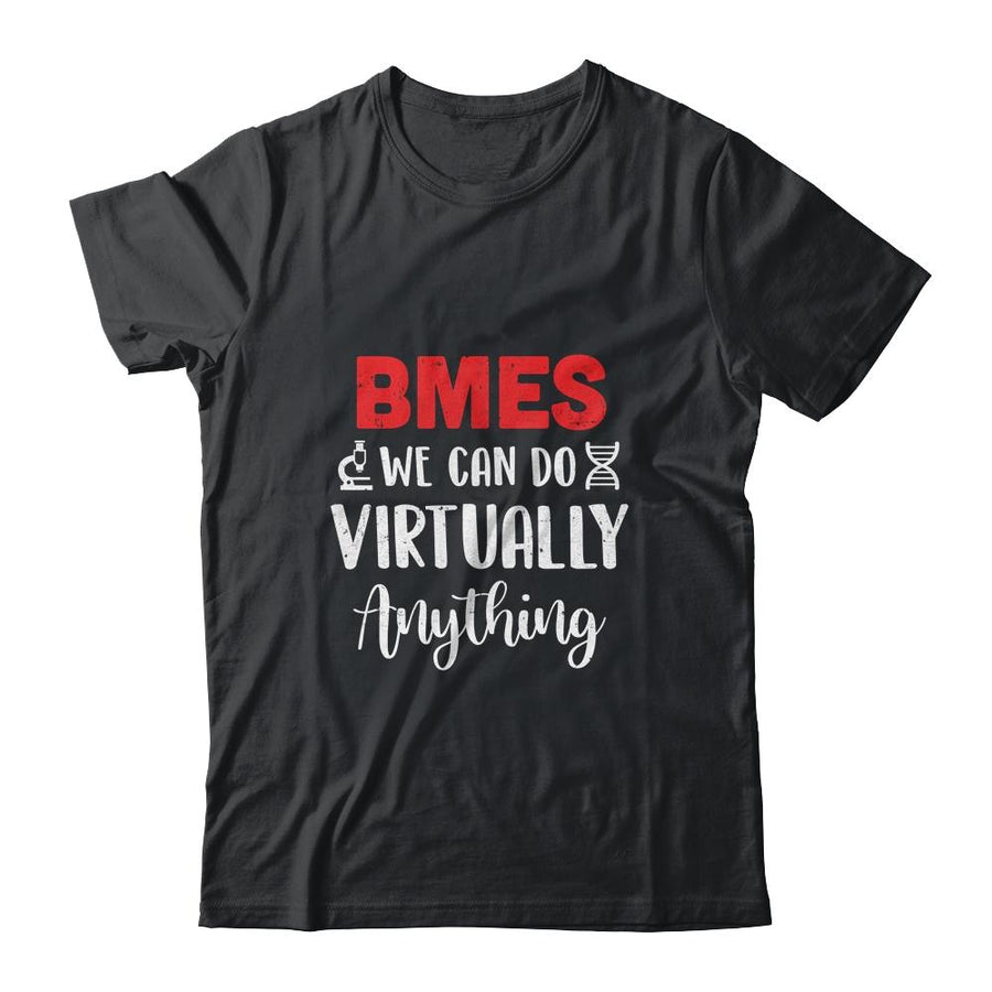 BMES We Can Do Virtually Anything-T-Shirt & Hoodie-Classic T-Shirt-Black