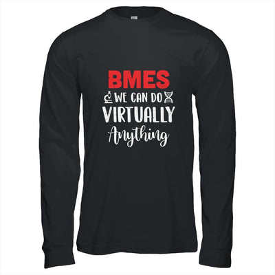 BMES We Can Do Virtually Anything-T-Shirt & Hoodie-Long Sleeve T-Shirt-Black
