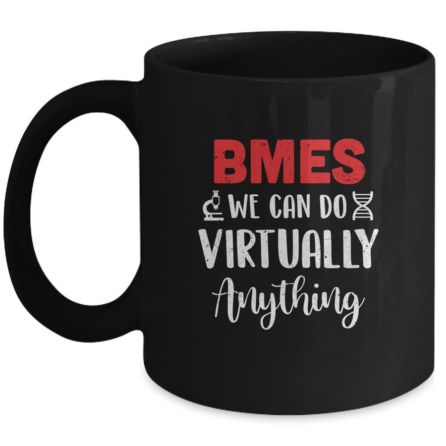BMES We Can Do Virtually Anything Mug-Coffee Mug-Mug-Black