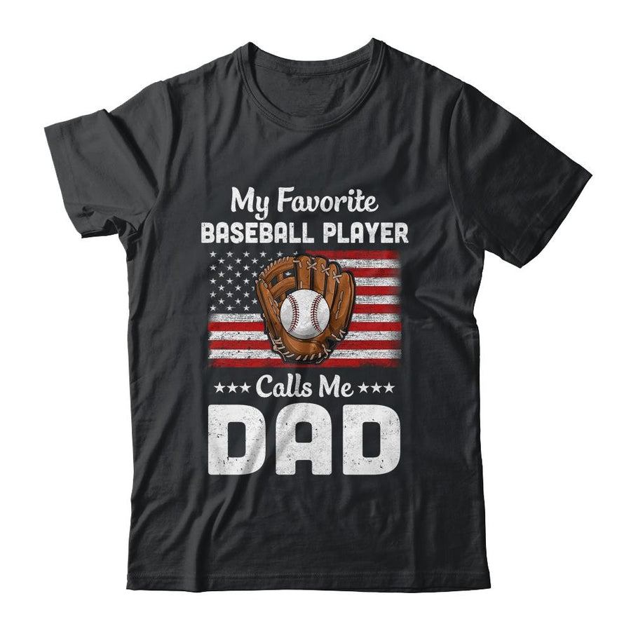 Baseball Dad My Favorite Baseball Player Calls Me Dad-T-Shirt & Hoodie-Classic T-Shirt-Black