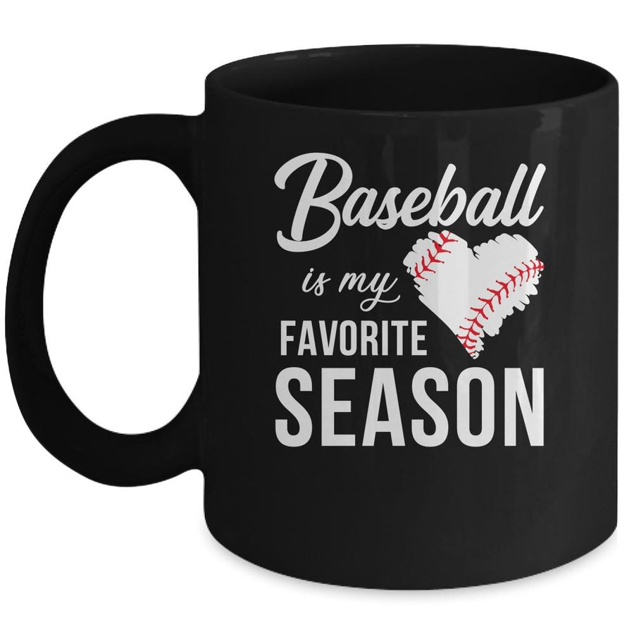 Baseball Is My Favorite Season Mug-Coffee Mug-Mug-Black