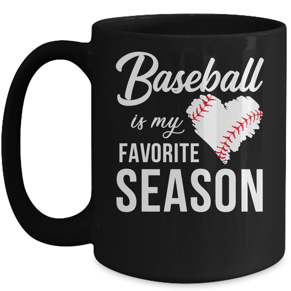 Baseball Is My Favorite Season Mug-Coffee Mug-Mug-Black