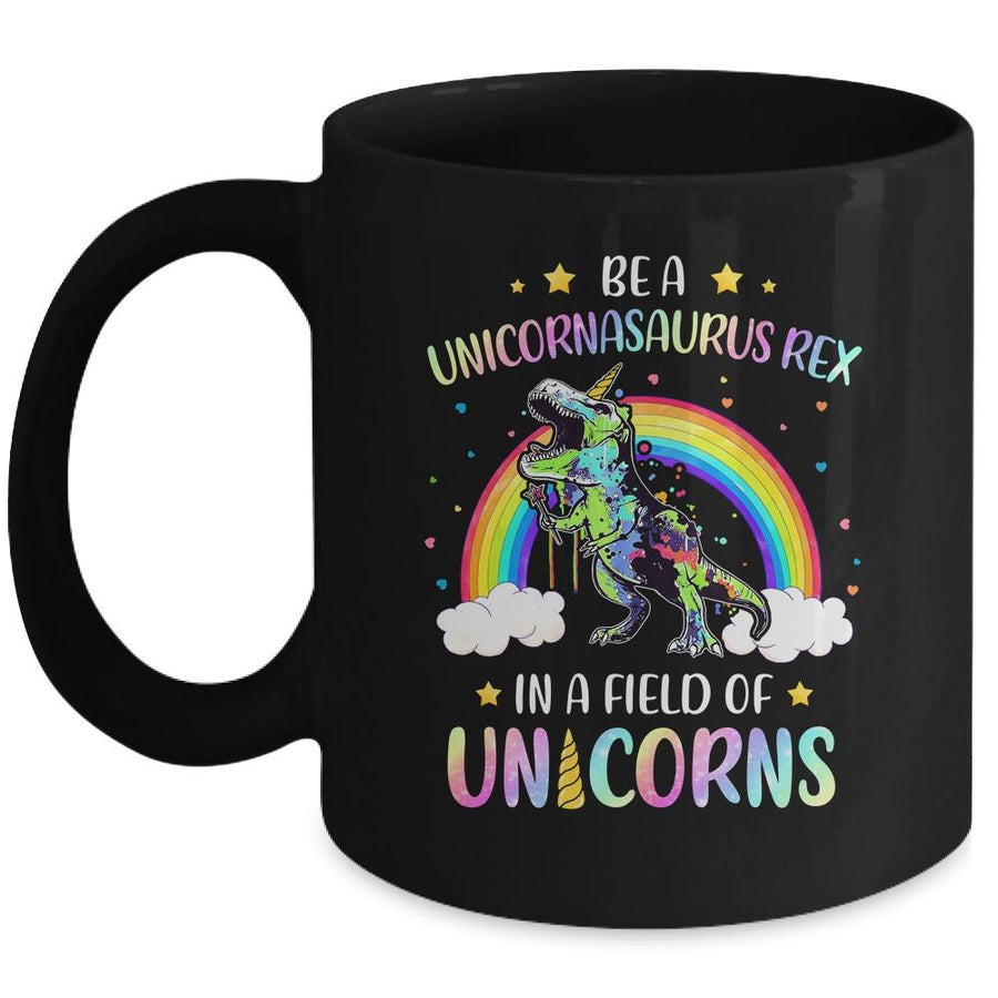 Be A Unicornasaurus Rex In A Field Of Unicorns Cute Gift Mug-Coffee Mug-Mug-Black
