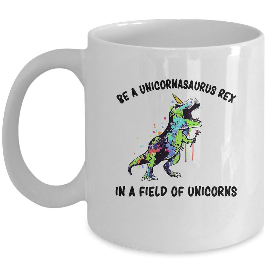 Be A Unicornasaurus Rex In A Field Of Unicorns Teacher Mug-Coffee Mug-Mug-White
