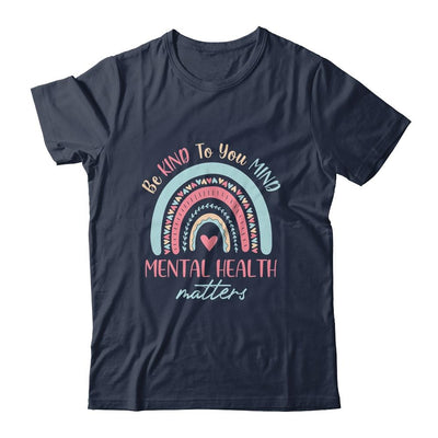 Be Kind To Your Mind Mental Health Matters Awareness-T-Shirt & Hoodie-Classic T-Shirt-Navy