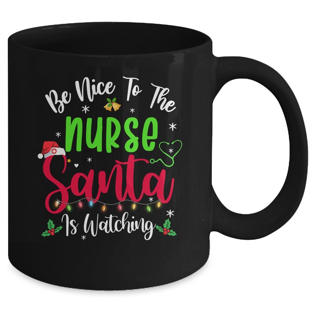 Be Nice To The Nurse Santa Is Watching Funny Christmas Xmas Mug-Coffee Mug-Mug-Black
