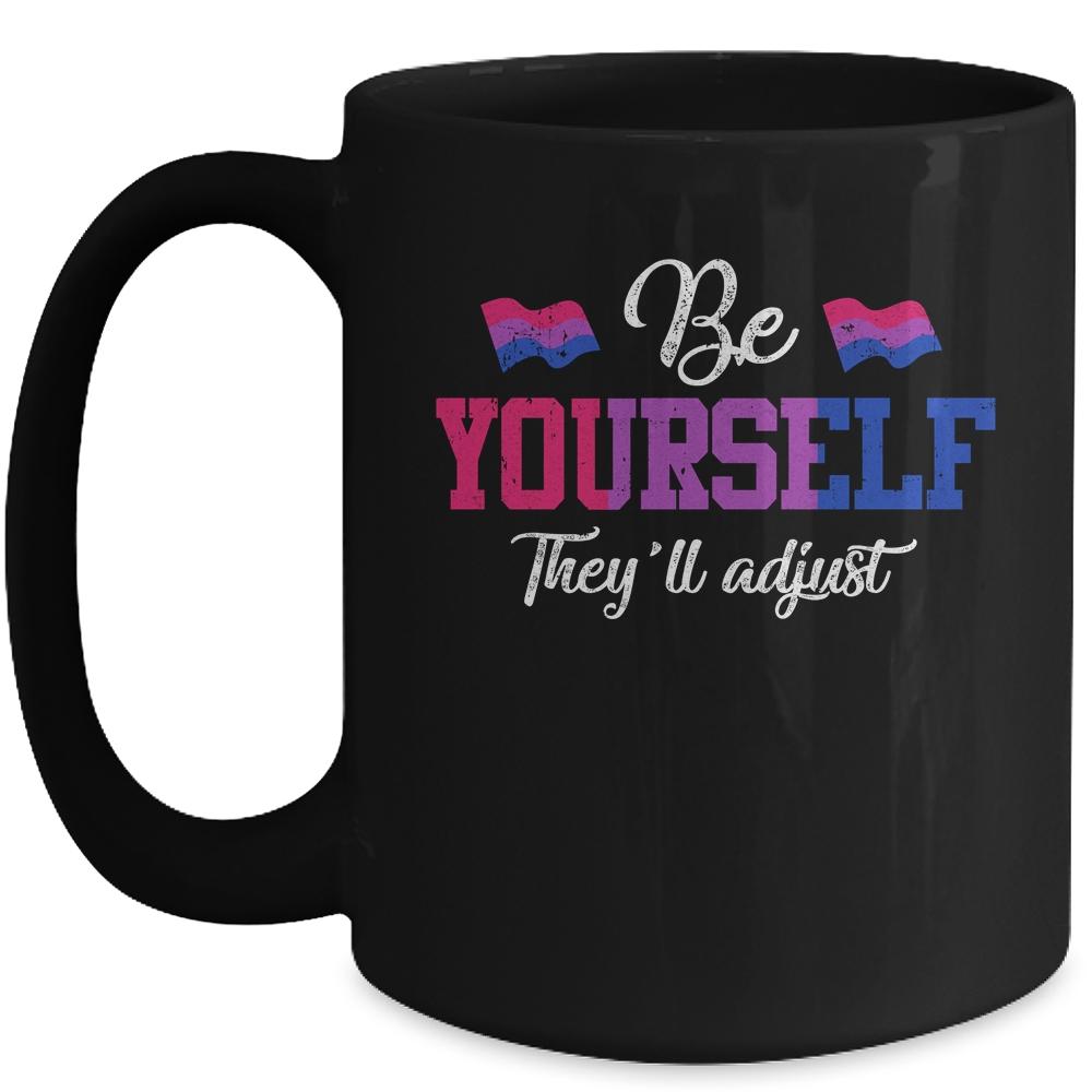 Be Yourself They'll Adjust LGBTQ Bisexual Flag Gay Pride Mug-Coffee Mug-Mug-Black