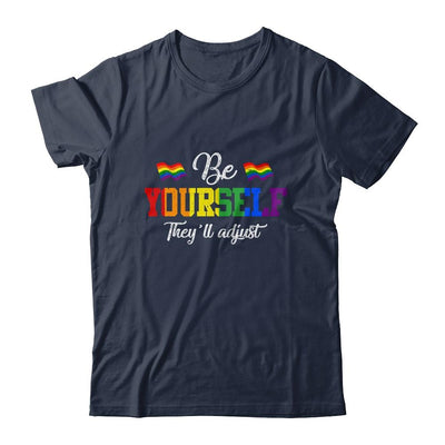 Be Yourself They'll Adjust LGBTQ Rainbow Flag Gay Pride-T-Shirt & Tank Top-Classic T-Shirt-Navy