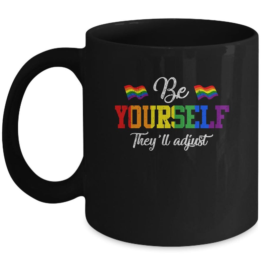 Be Yourself They'll Adjust LGBTQ Rainbow Flag Gay Pride Mug-Coffee Mug-Mug-Black