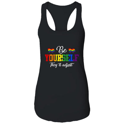 Be Yourself They'll Adjust LGBTQ Rainbow Flag Gay Pride-T-Shirt & Tank Top-Women's Ideal Racerback Tank-Black