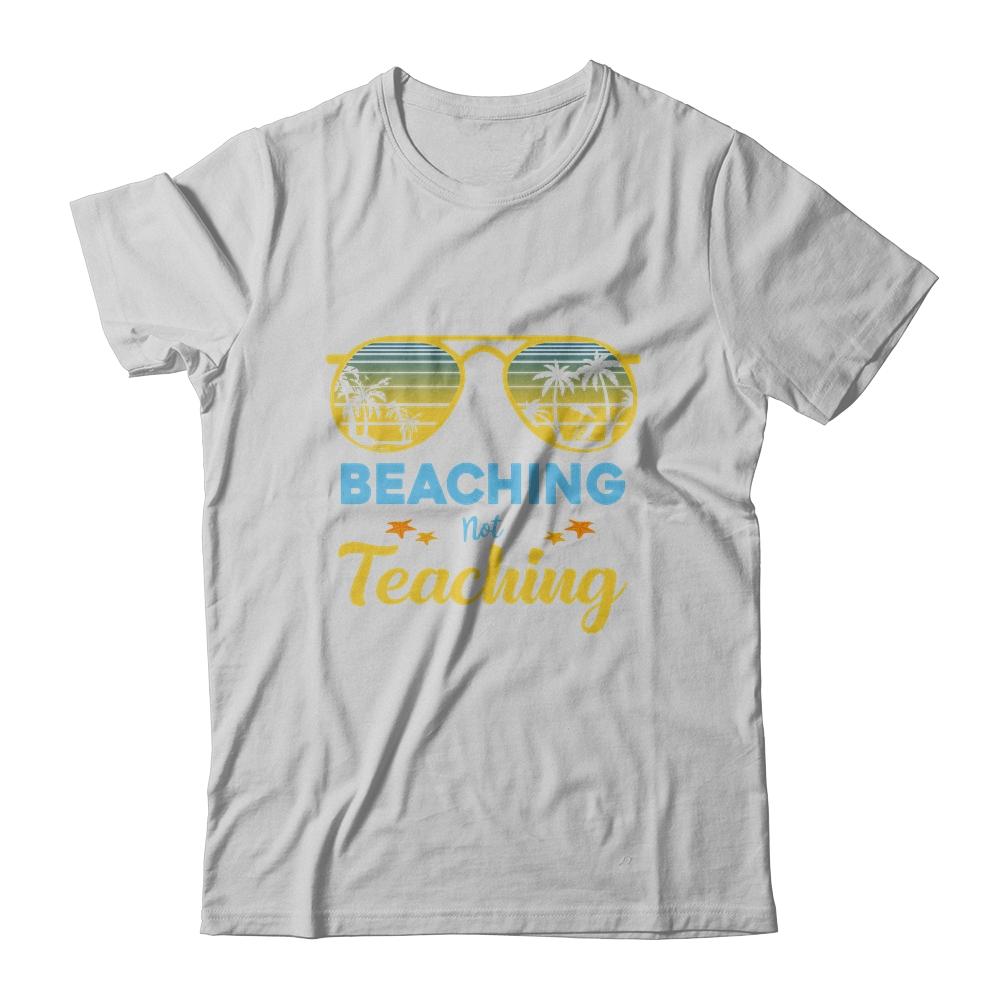 Beaching Not Teaching Funny Teacher Summer Vacation Gift-T-Shirt & Tank Top-Classic T-Shirt-White