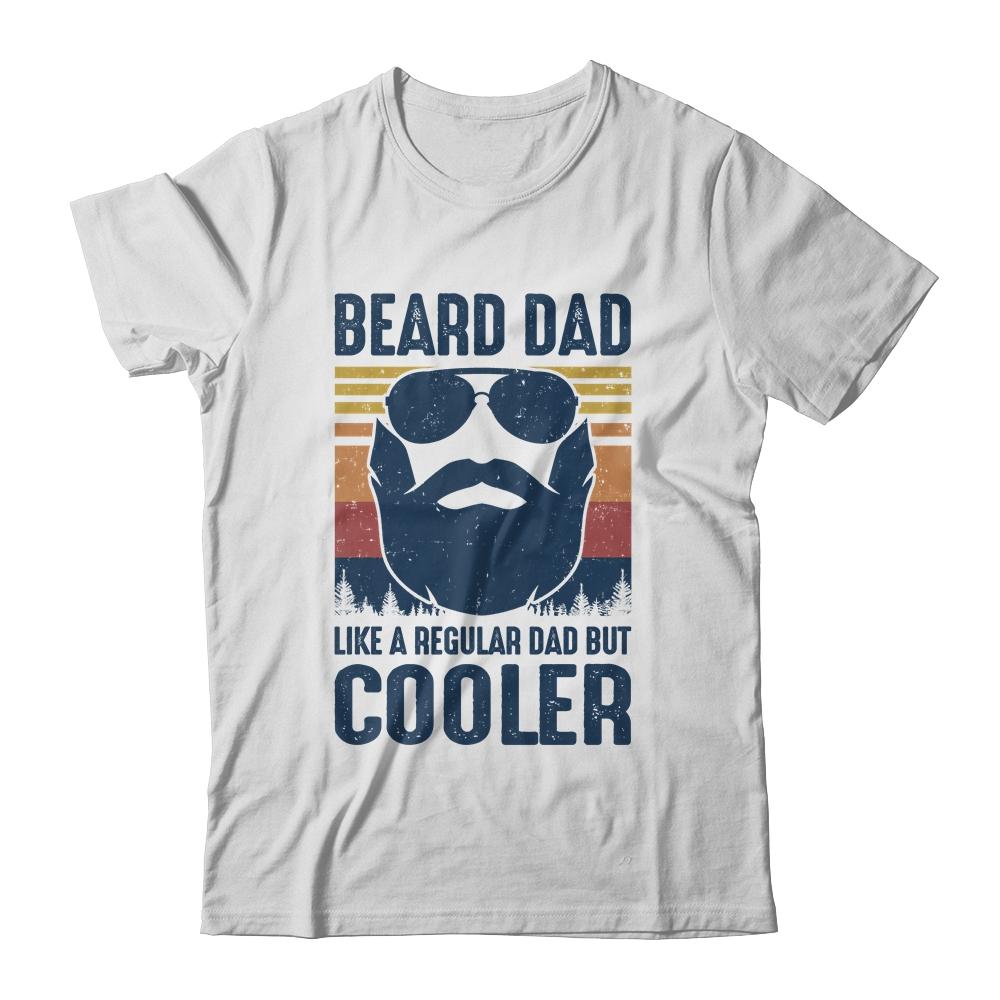 Beard Dad Like A Regular Dad But Cooler-T-Shirt & Hoodie-Classic T-Shirt-White
