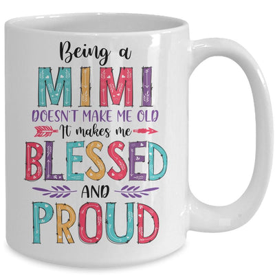 Being A Mimi Makes Me Blessed And Proud Mothers Day Mug-Coffee Mug-