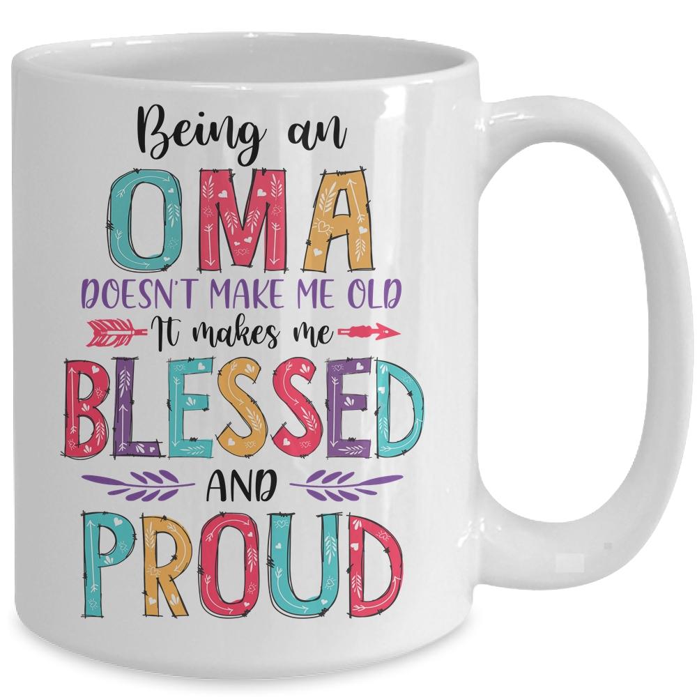 Being A Oma Makes Me Blessed And Proud Mothers Day Mug-Coffee Mug-