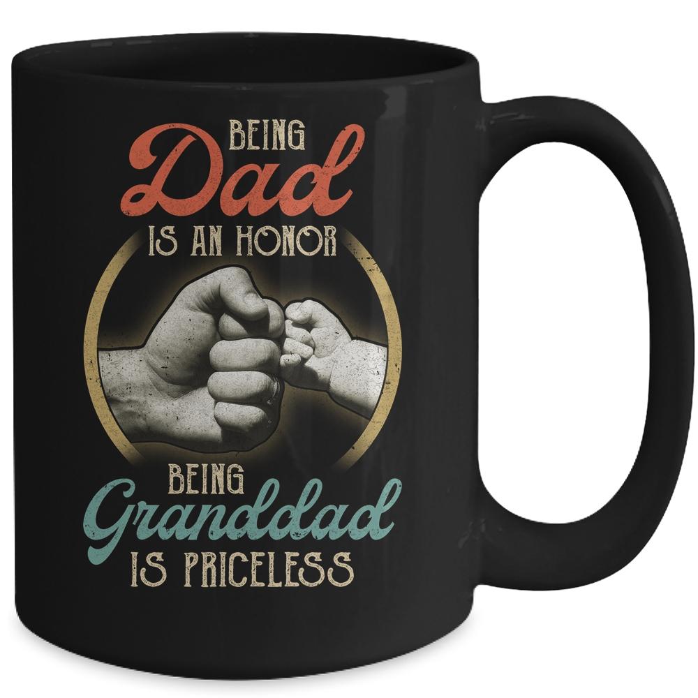 Being Dad Is An Honor Being Granddad Is Priceless Mug-Coffee Mug-