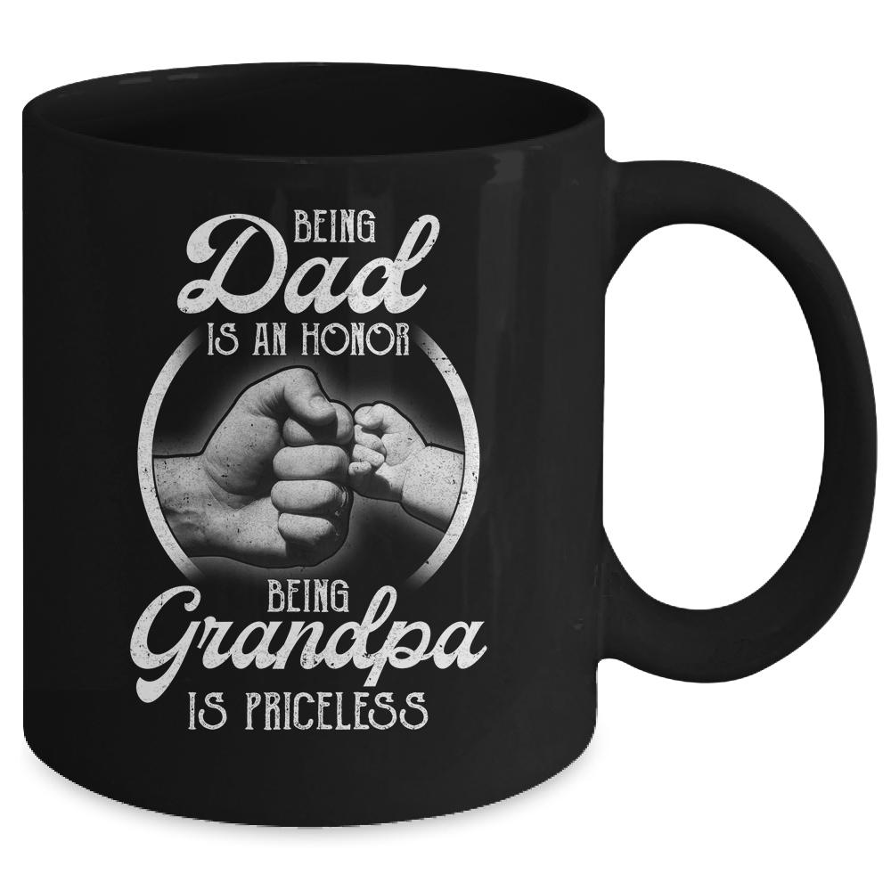 Being Dad Is An Honor Being Grandpa Is Priceless Fathers Day Mug-Coffee Mug-