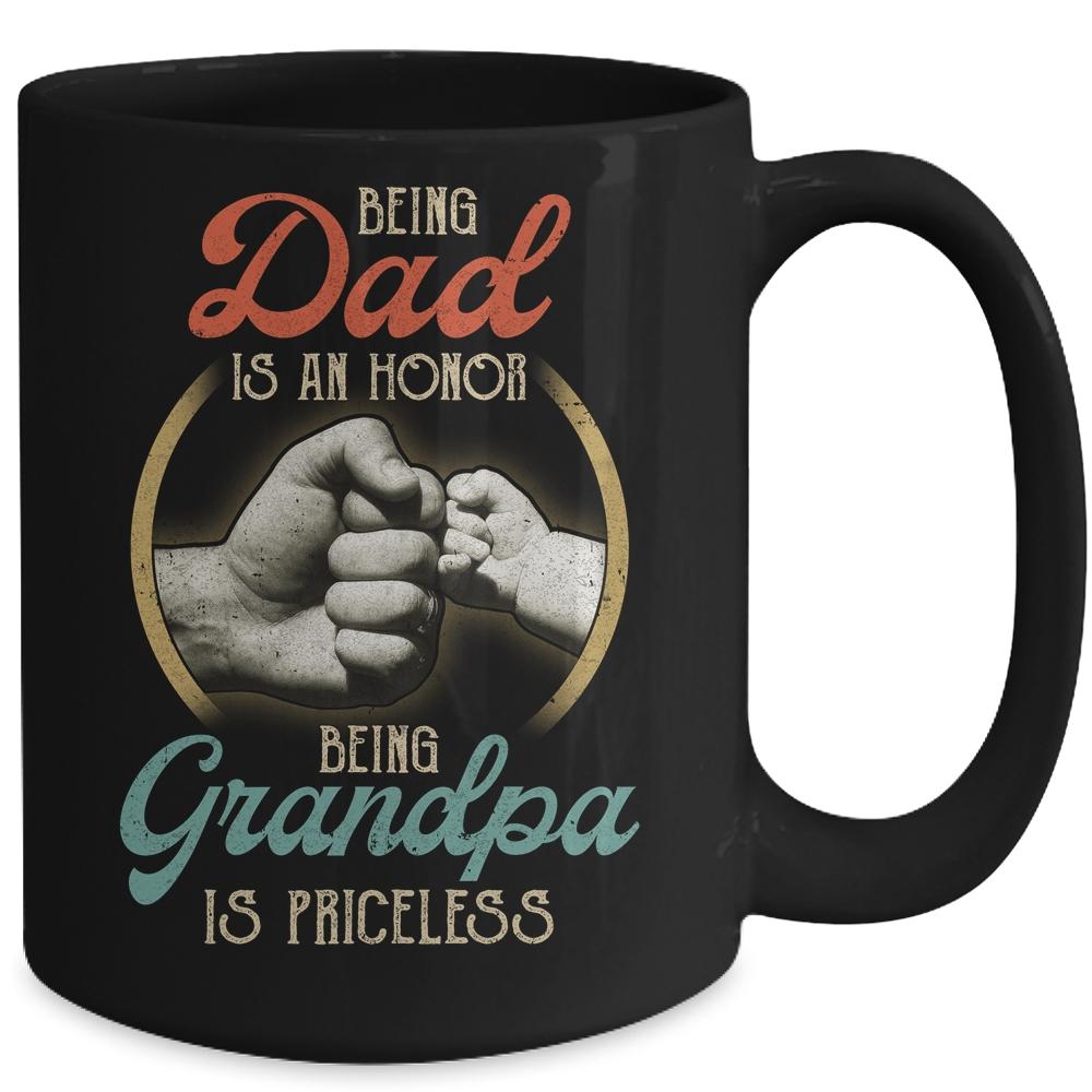 Being Dad Is An Honor Being Grandpa Is Priceless Mug-Coffee Mug-