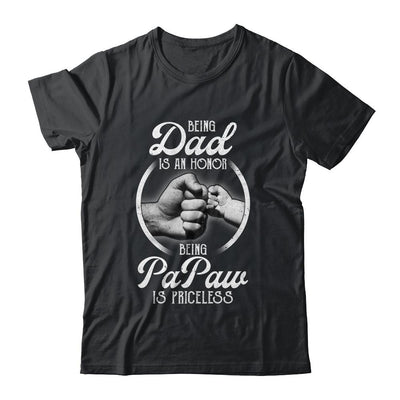 Being Dad Is An Honor Being PaPaw Is Priceless Fathers Day-T-Shirt & Hoodie-Classic T-Shirt-Black